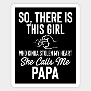 So, There IS This Girl Who Kinda Stolen My Heart She Calls Me Papa Magnet